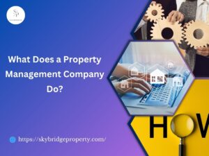 What Does a Property Management Company Do