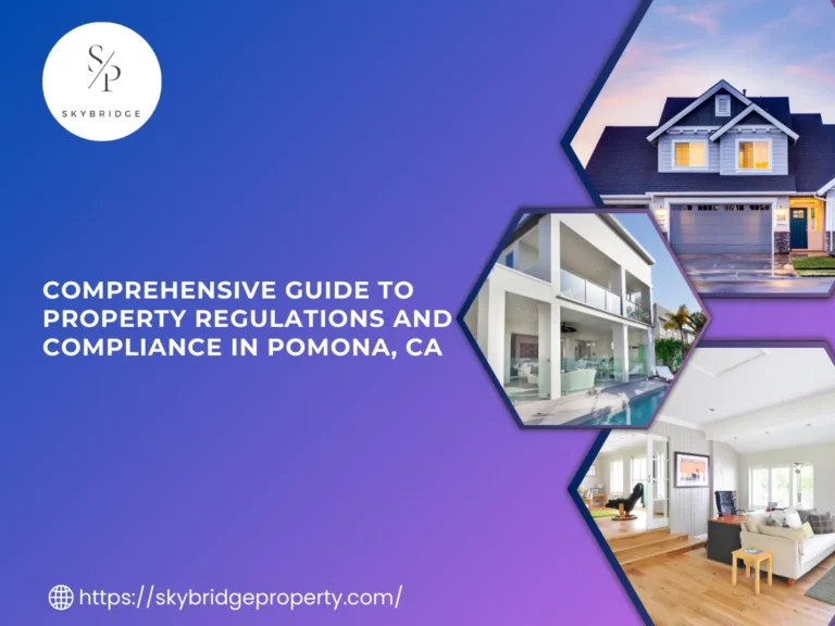 Comprehensive-Guide-to-Property-Regulations-and-Compliance-in-Pomona-CA