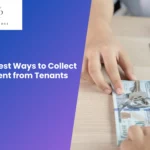 13 Best Ways to Collect Rent from Tenants