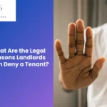 What Are the Legal Reasons Landlords Can Deny a Tenant