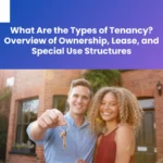 What Are the Types of Tenancy_ Overview of Ownership, Lease, and Special Use Structure