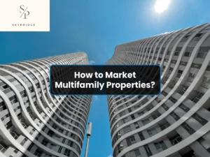 How to Market Multifamily Properties