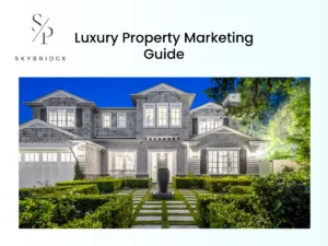 Luxury Property Marketing Guide
