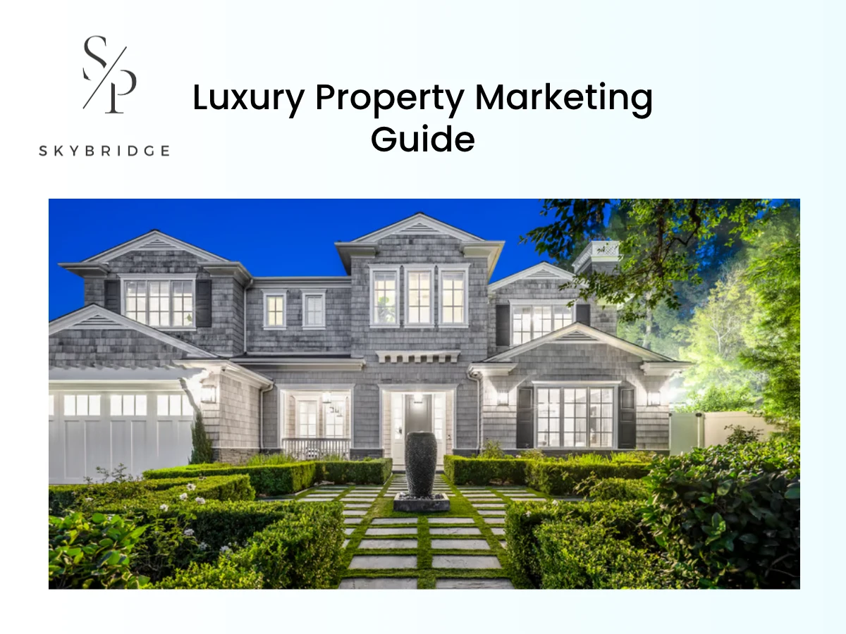Luxury Property Marketing Guide